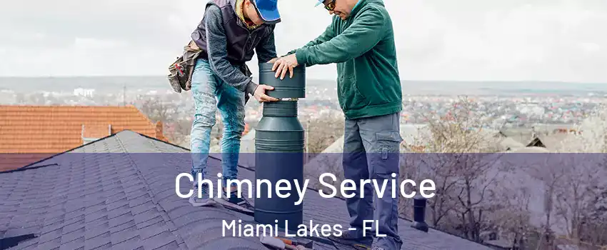  Chimney Service Miami Lakes - FL