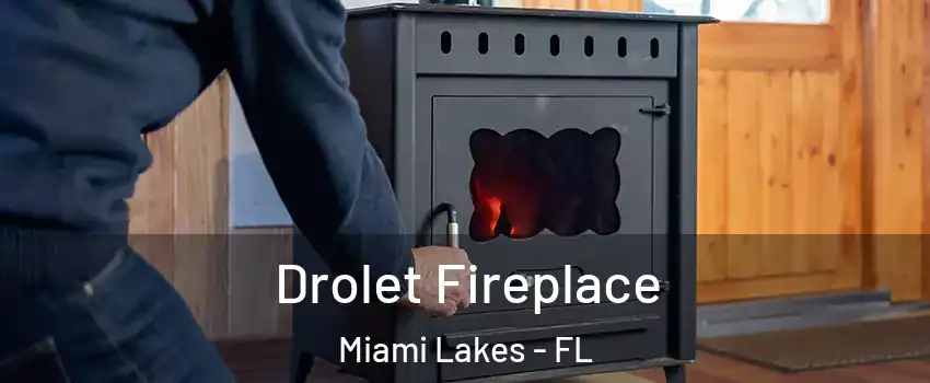  Drolet Fireplace Miami Lakes - FL