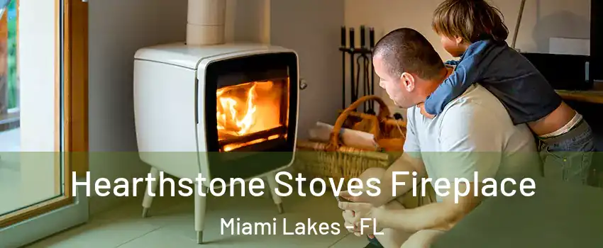  Hearthstone Stoves Fireplace Miami Lakes - FL