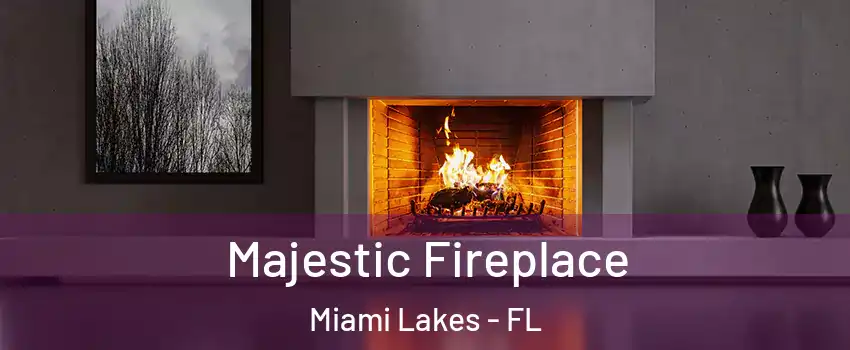  Majestic Fireplace Miami Lakes - FL