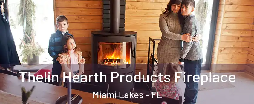  Thelin Hearth Products Fireplace Miami Lakes - FL